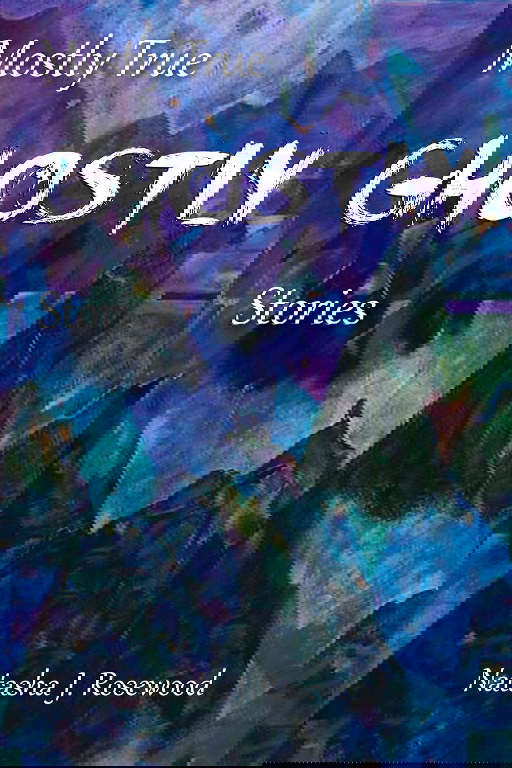 Mostly True Ghostly Stories (Intuitive Intelligence Book 3) poster