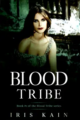 Blood Tribe: Book #1 in the Blood Tribe Trilogy poster