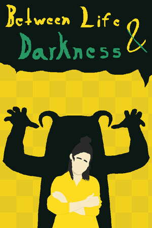 Between Life & Darkness poster