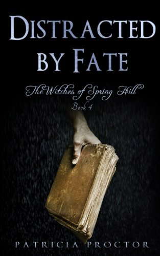 Distracted by Fate (Witches of Spring Hill) poster