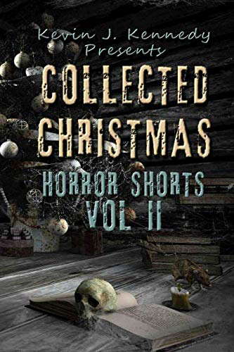 Collected Christmas Horror Shorts 2 (Collected Horror Shorts) poster
