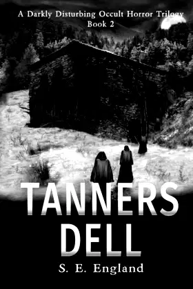 Tanners Dell: Darkly Disturbing Occult Horror poster