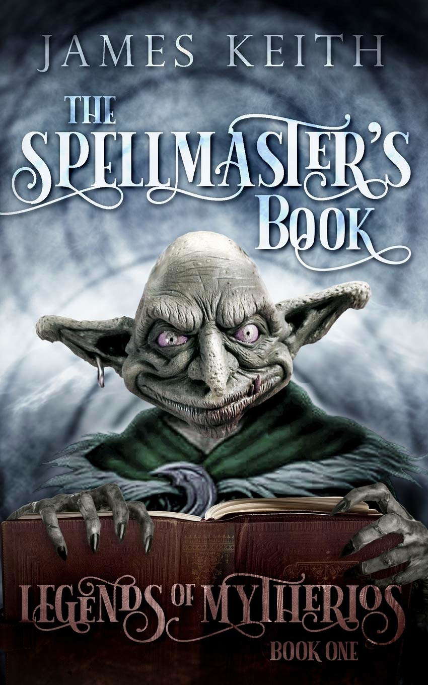 The Spellmaster's Book (Legends of Mytherios) poster