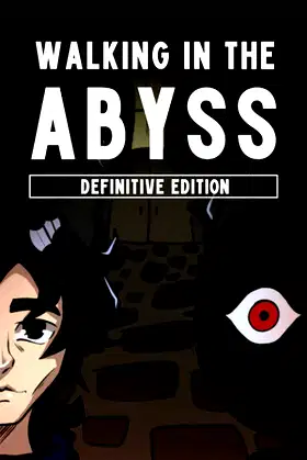 Walking In The Abyss - Definitive Edition poster