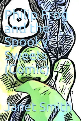 Philip Frog and the Spooky Sweets (Comic) poster