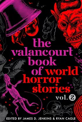 The Valancourt Book of World Horror Stories, volume 2 poster