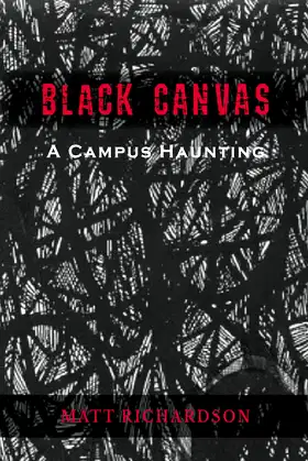 Black Canvas: A Campus Haunting poster
