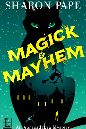 Magick & Mayhem (An Abracadabra Mystery Book 1) poster