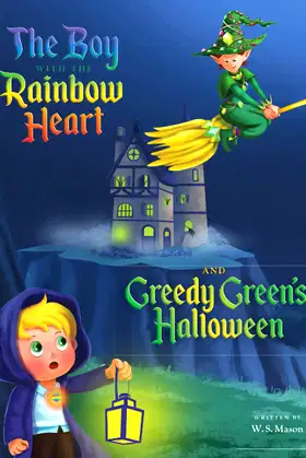 The Boy with the Rainbow Heart and Greedy Green's Halloween poster