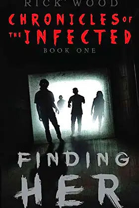 Finding Her (Chronicles of the Infected) poster