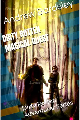 Dirty Rotten Magical Quest: Dirty Rotten Adventurer Series poster