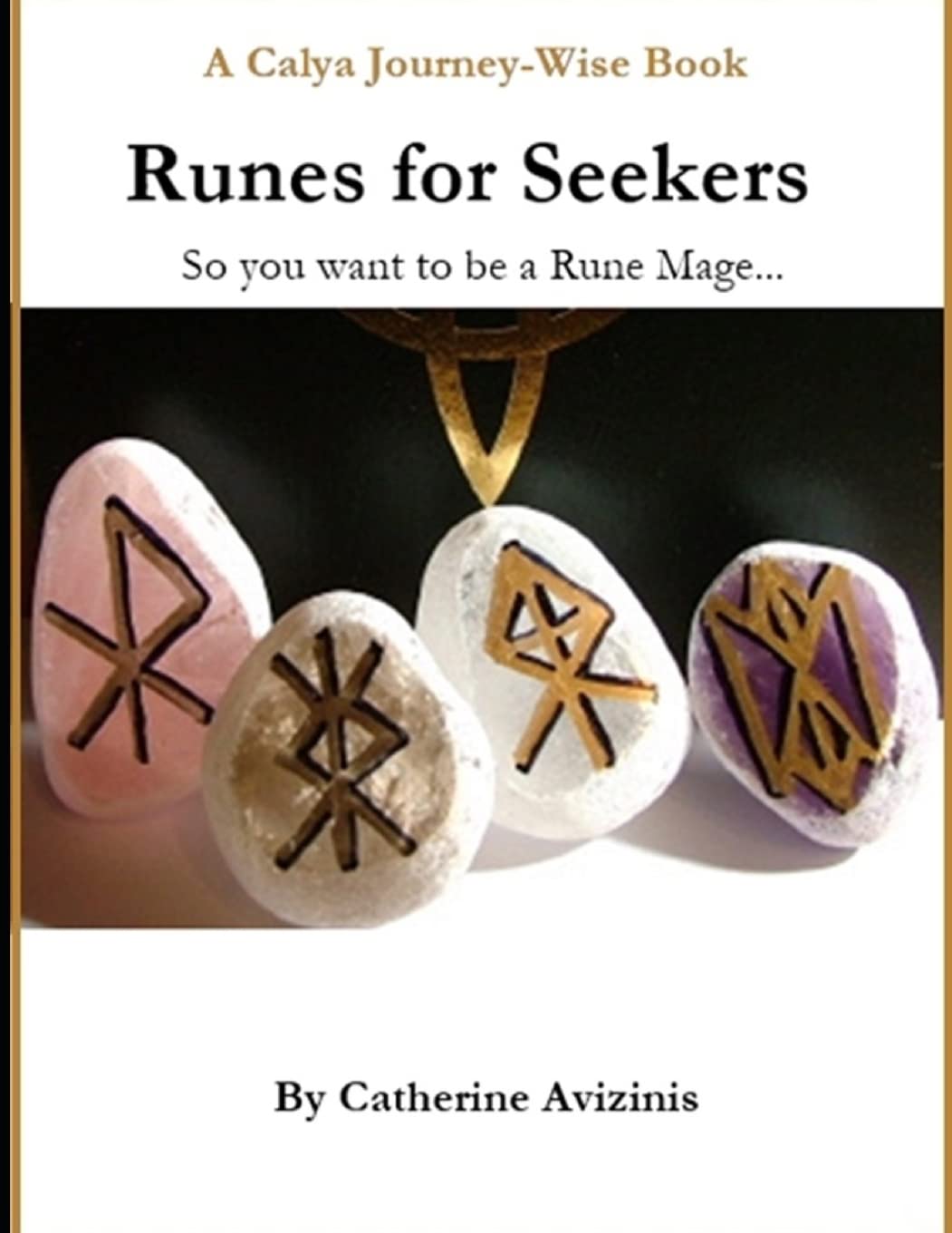Calya Journey-Wise: Runes for Seekers: So you want to be a Rune Mage poster