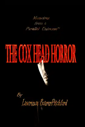 The Cox Head Horror: Mémoirs from a Parallel Universe poster