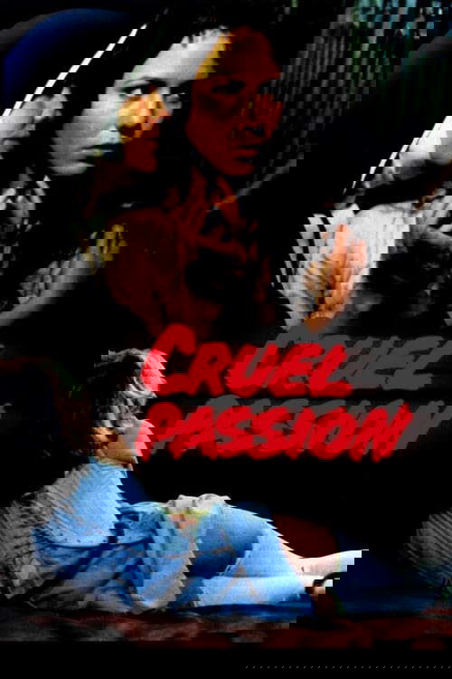 Cruel Passion poster
