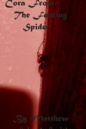 Cora Frost: The Fasting Spider poster