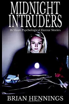 Midnight Intruders: Sixteen short psychological horror stories poster