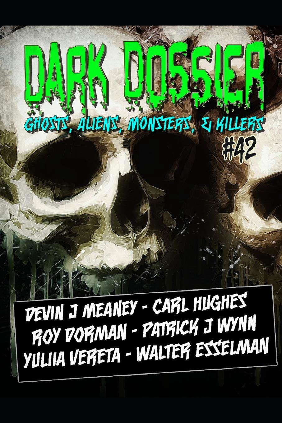 Dark Dossier #42: The Magazine of Ghosts, Aliens, Monsters, & Killers! poster
