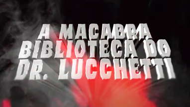 A Macabra Biblioteca do Dr. Lucchetti - Teaser 1 poster