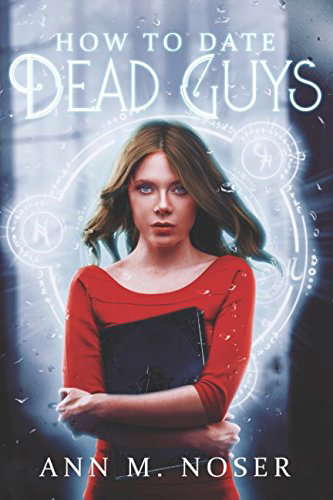 How to Date Dead Guys (Witch's Handbook Series) poster