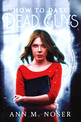 How to Date Dead Guys (Witch's Handbook Series) poster