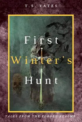 First Winter's Hunt: Tales from the Forged Realms poster