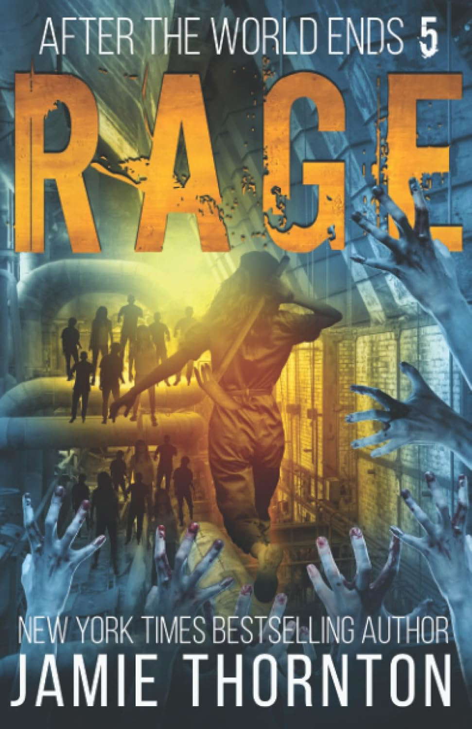 After The World Ends: Rage (Book 5): A Zombies Are Human novel poster