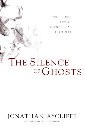 The Silence of Ghosts: A Novel poster