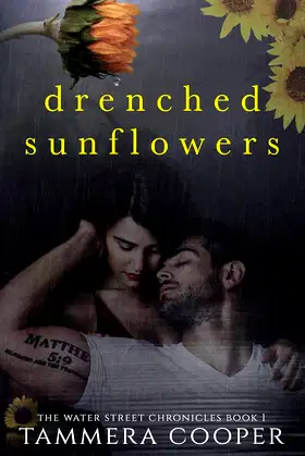 Drenched Sunflowers (The Water Street Chronicles Book 1) poster