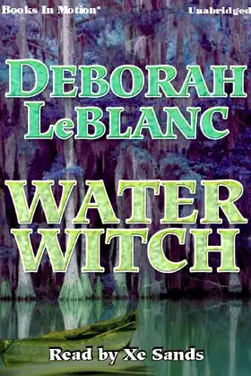 Water Witch by Deborah LeBlanc from Books In Motion.com poster