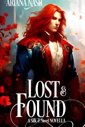 Lost & Found: A Silk & Steel Novella (Silk and Steel) poster