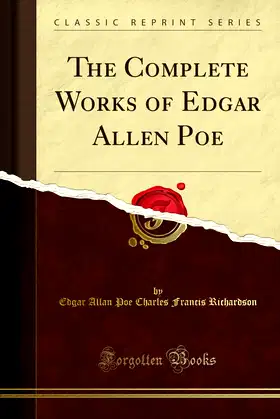 The Complete Works of Edgar Allen Poe (Classic Reprint) poster