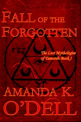 Fall of the Forgotten (The Lost Mythologies of Tamoreh Book 1) poster