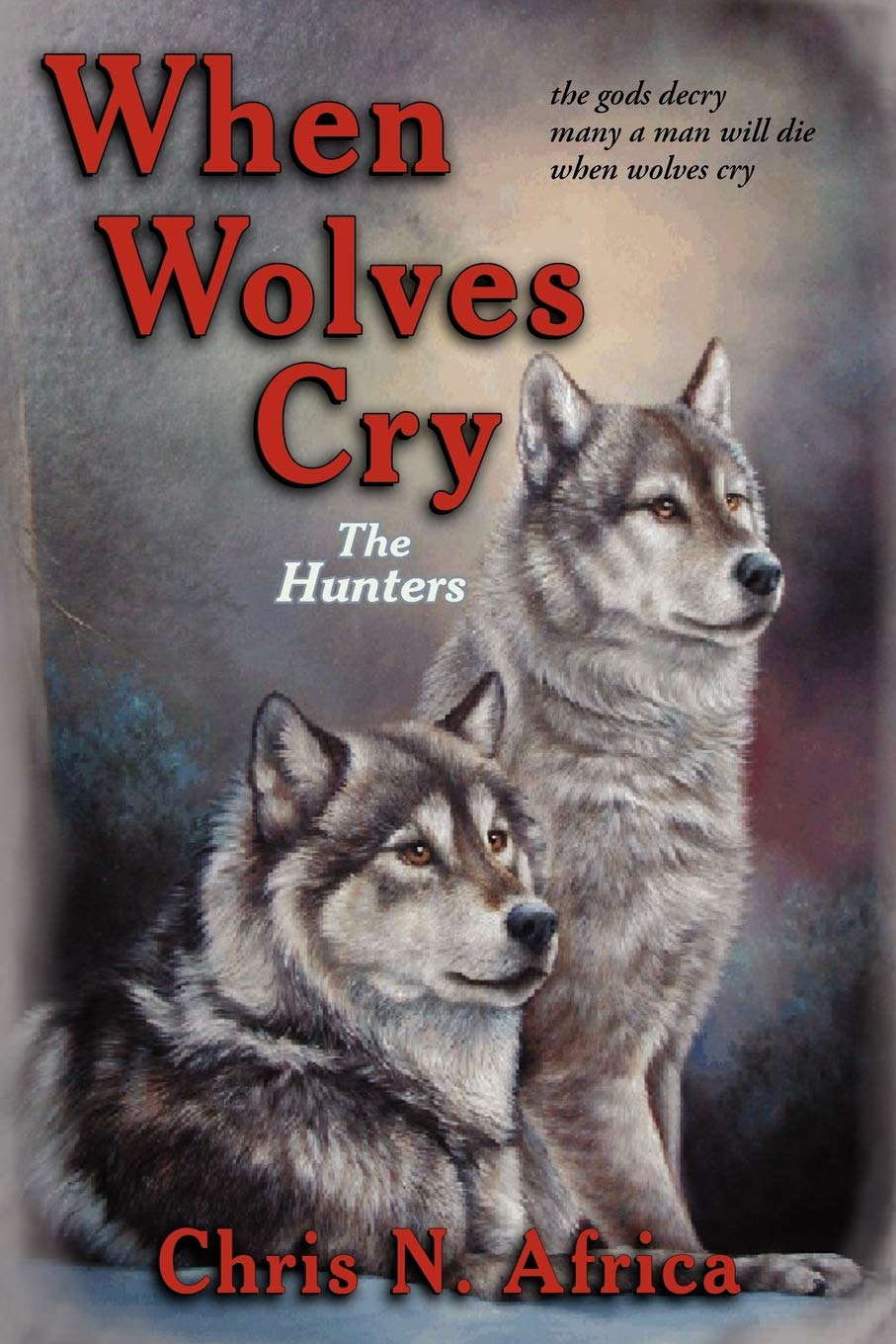 When Wolves Cry: The Hunters poster