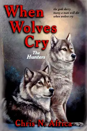 When Wolves Cry: The Hunters poster