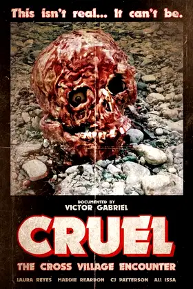 Cruel: The Cross Village Encounter poster