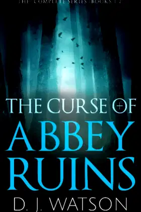 The Curse of Abbey Ruins: The Complete Series (Books 1-2) poster