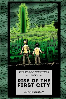 The Forgotten Tyrs - Book 2: Rise of the First City (Volume 2) poster