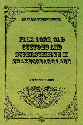 Folk Lore, Old Customs and Superstitions in Shakespeare Land poster