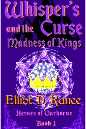 Whisper's Curse and the Madness of Kings (Heroes of Oarborne Book 1) poster