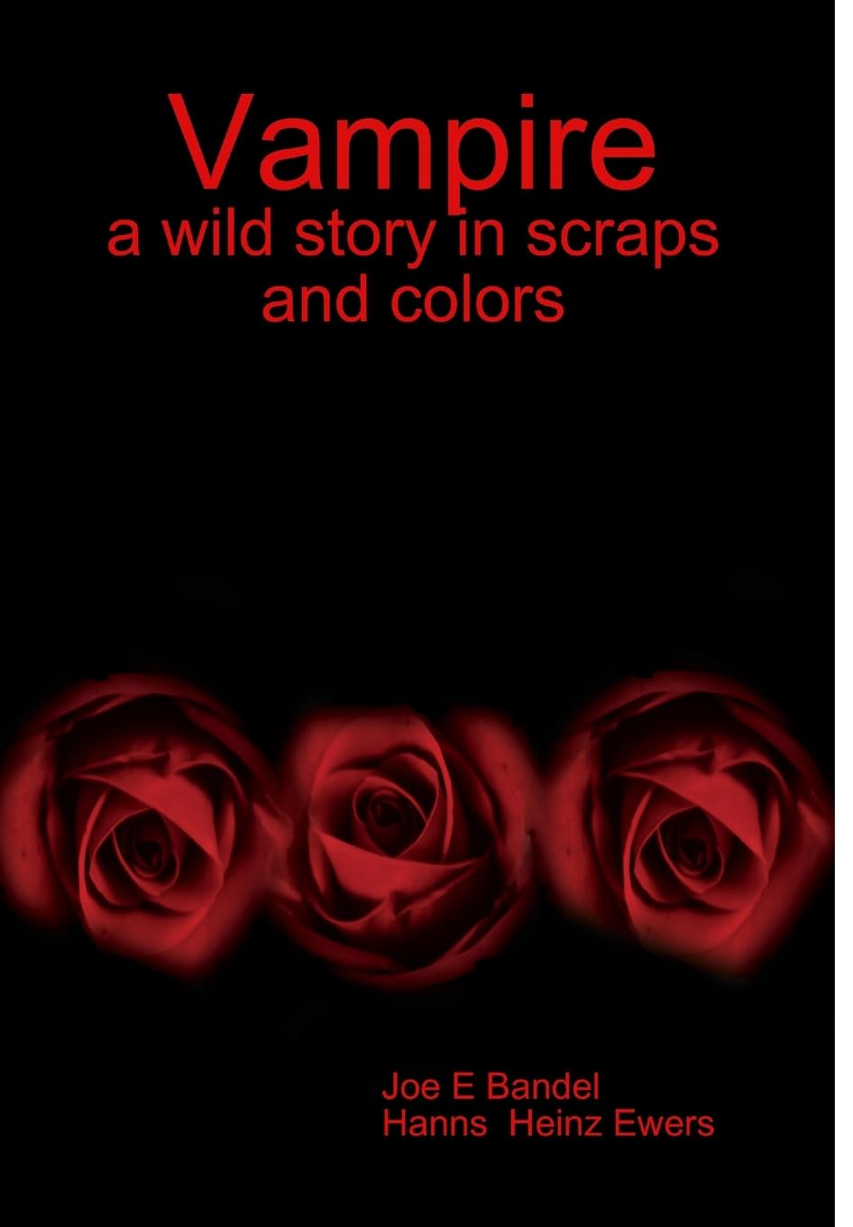 Vampire: a wild story in scraps and colors poster