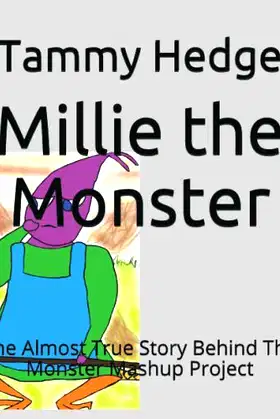 Millie the Monster: The Almost True Story Behind The Monster Mashup Project poster