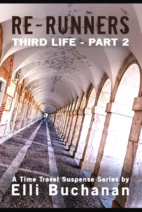 Re-Runners Third Life Part 2: A Time Travel Suspense Series poster