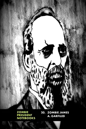 20. Zombie James A. Garfield (Zombie Presidents, Undead Presidents) poster