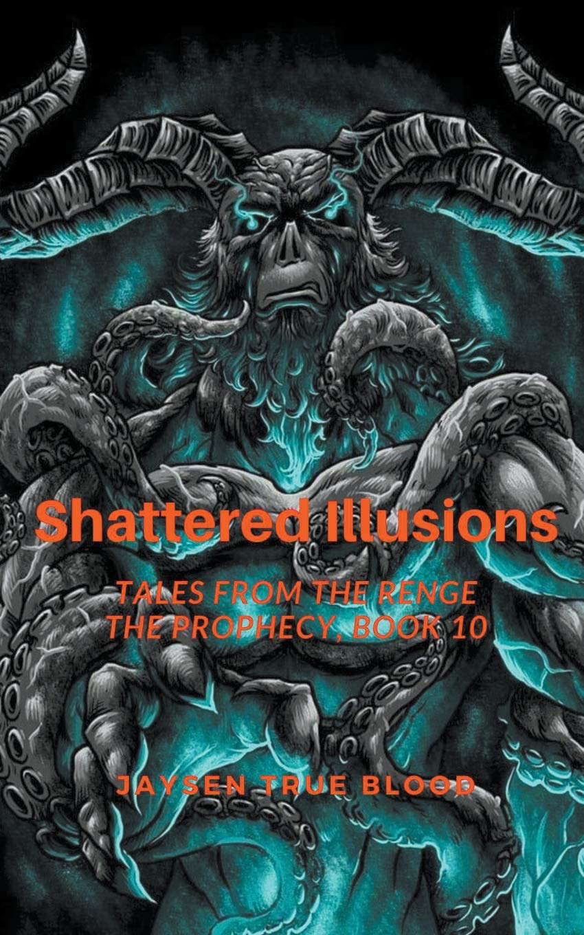 Shattered Illusions: Tales From The Renge: The Prophecy, Book 10 poster