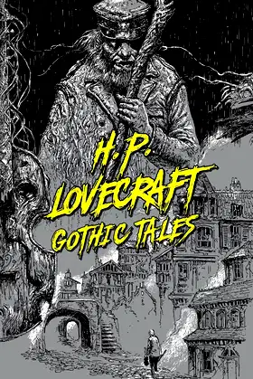 H. P. Lovecraft: Gothic Tales (Signature Select Classics) poster