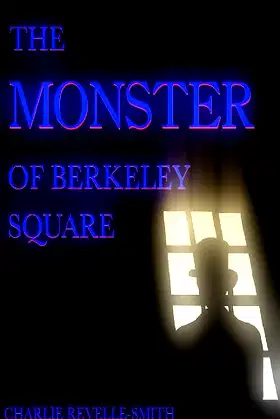The Monster of Berkeley Square: A Ghost Story poster