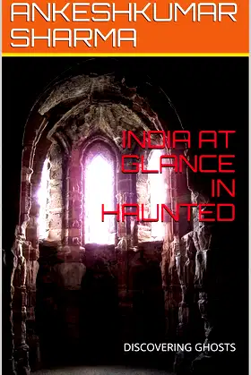 INDIA AT GLANCE IN HAUNTED: DISCOVERING GHOSTS (FIRST Book 1) poster