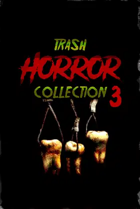 Trash Horror Collection 3 poster