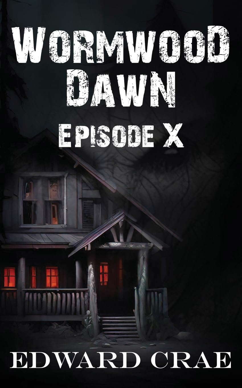 Wormwood Dawn: Episode X: An Apocalyptic Serial poster