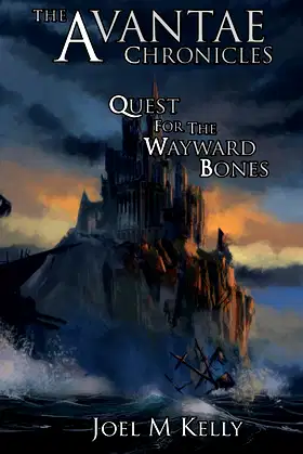 Avantae: Quest for the Wayward Bones (The Avantae Chronicles) poster
